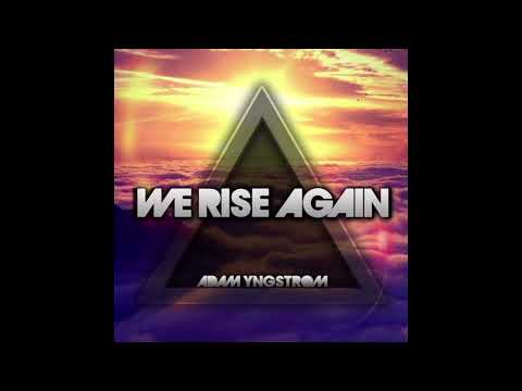 Adam Yngstrom, Steklo - We Rise Again (Once) (Original Mix)