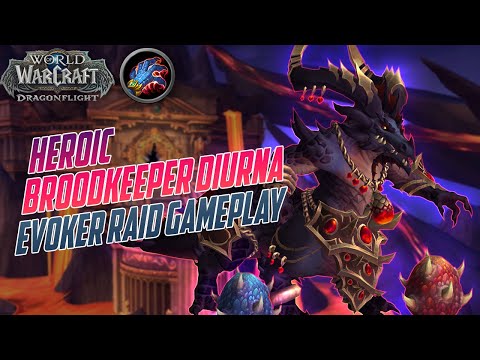 Heroic Broodkeeper Diurna Raid Testing: Evoker Gameplay | Vault Of The Incarnates with Logs and Coms