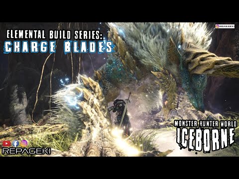 Monster Hunter World Iceborne: Elemental Charge Blade Build