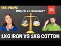 Which Is Heavier 1kg Iron Or 1kg Cotton Check Description For Full Video Link