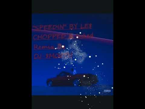 Speedin By Chico AkA LE$ Chopped & Inked Remix(Produced By DJmrrogers) MIDNIGHTCLUBによるチョップド＆インクリミックス