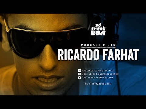 019 - Ricardo Farhat @ SOTRACKBOA Podcast