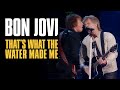 Bon Jovi - That's What The Water Made Me (Subtitulado)