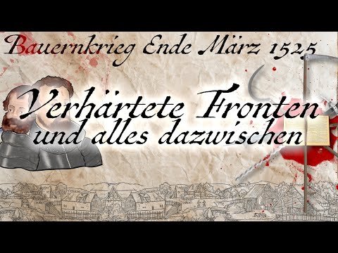 Bauernkrieg - Ende März 1525 - Verhärtete Fronten und alles dazwischen
