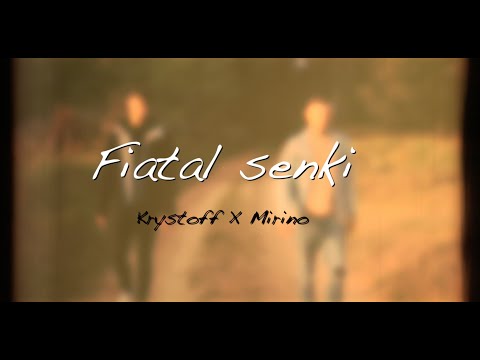 KRYSTOFF X MIRINO - Fiatal senki (Official Music Video)
