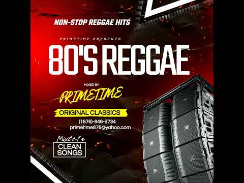 80'S REGGAE [NON-STOP REGGAE HITS] - ORIGINAL CLASSICS - ORIGINAL DANCEHALL STYLE - RETRO #PRIMETIME