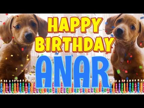 Happy Birthday Anar! ( Funny Talking Dogs ) What Is Free On My Birthday