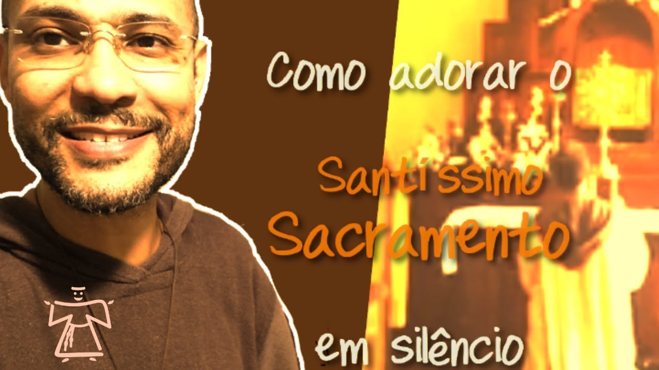 Como ADORAR o Santíssimo Sacramento em SILÊNCIO