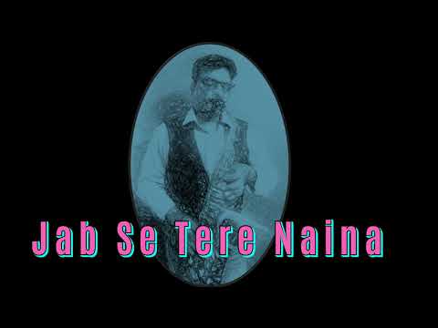 #209:-Jab Se Tere Naina || Saawariya || Shaan|| Best Saxophone Instrumental