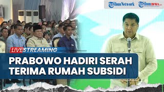 LIVE: Presiden Prabowo Hadiri Akad Massal dan Pernyerahan Rumah Subsidi di Serang