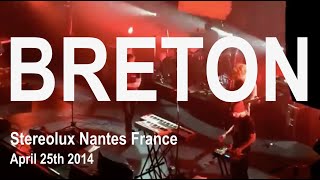 BRETON Full Live Concert HD @ Stereolux Nantes France April 25th 2014