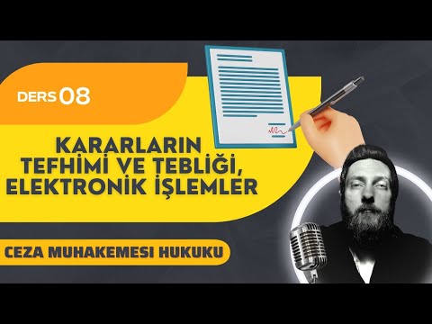 8) CEZA MUHAKEMESİ HUKUKU - KARARLARIN TEFHİMİ TEBLİĞİ VE ELEKTRONİK İŞLEMLER - 2023 / 2024 GÜNCEL