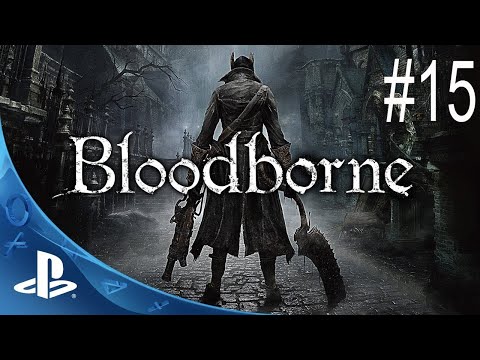 Zagrajmy w Bloodborne NG+ (PL) odc. 15 Boss Ebrietas corka Kosmosu [1080p60fps]