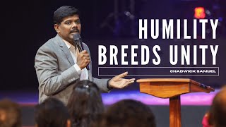 HUMILITY BREEDS UNITY | Chadwick Mohan | 4 February 2024 | NLAG English Community