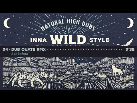 04-DUB OUATE Ashkabad RMX Natural High Dubs feat Dan Man