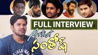 Artist Santhosh Full Interview