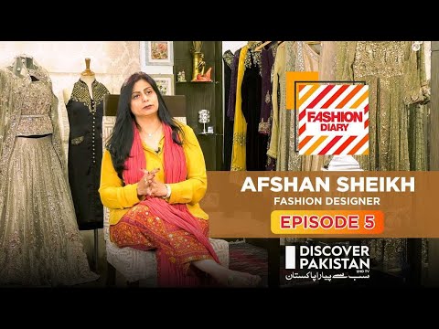 The Journey & Success story of Famous Fashion designer "Afshan Sheikh" Fashion Dairy | Full Episode