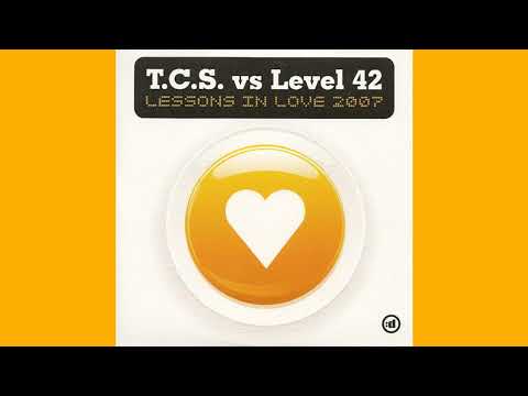 T.C.S vs Level 42 - Lessons In Love (T.C.S Mix)