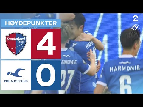 Sandefjord 4 - 0 Haugesund - Høydepunkter