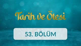Bursa Ulu Camii - Tarih ve Ötesi 53. Bölüm