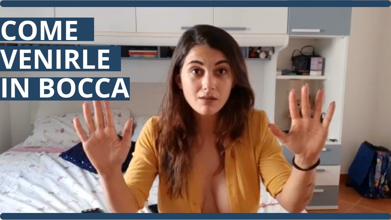 Come Venirle in Bocca