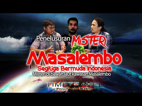MASALEMBO || Segitiga Bermuda Indonesia‼️Ada Misteri Apa Disana❓