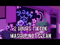 2 Hours TikTok Mashup Not Clean