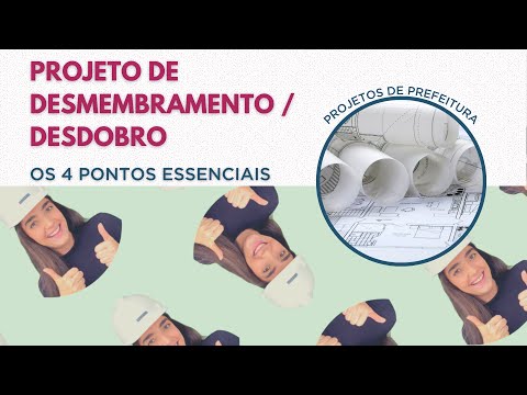 Projeto de Desmembramento / Desdobro: os 4 pontos essenciais