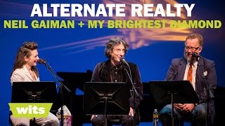 Neil Gaiman and My Brightest Diamond - 'Alternate Realty' - Wits