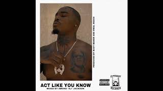 Joey Fatts - &quot;Act Like You Know&quot; OFFICIAL VERSION