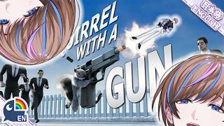 【Squirrel With A Gun】It's time to Gettem. Protect all the nuts.【NIJISANJI EN | Seible】