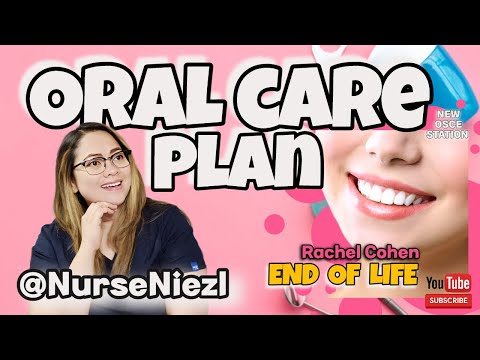 ORAL CARE PLAN : END OF LIFE SCENARIO (NMC OSCE 🇬🇧 ) #NurseNiezl #niezl2023 #uknurse