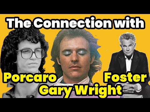 The Unexpected Connection Between David Foster, Steve Porcaro, and Gary Wright