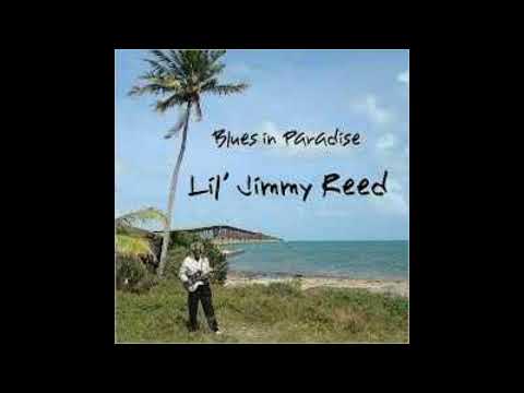 Lil' Jimmy Reed - Blues In  Paradise (Full album)