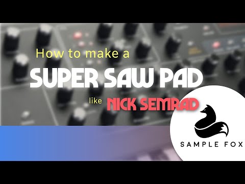 How to make a Nick Semrad Supersaw Pad