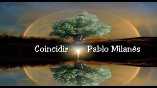 Pablo Milanés - Coincidir - 🎶