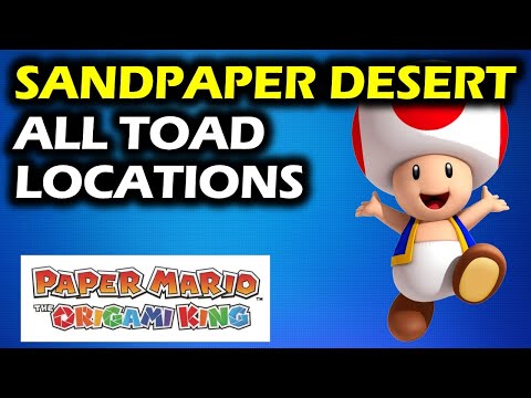 Sandpaper Desert: All Toad Locations | Paper Mario The Origami King Walkthrough