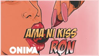 RØN - Ama Ni Kiss