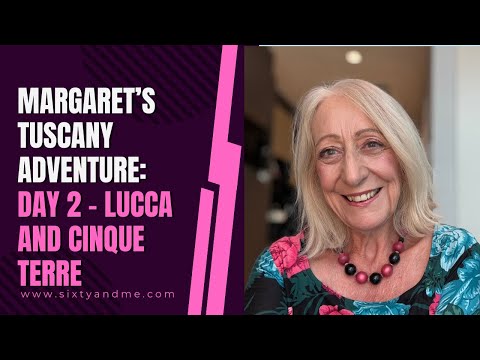 Margaret’s Tuscany Adventure: Day 2 - Lucca and Cinque Terre 
