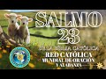 SALMO 23 DE LA BÍBLIA CATÓLICA - UNA ORACIÓN PARA PEDIR A DIOS POR PROSPERIDAD Y BIENESTAR.