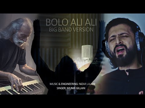 Bolo Ali Ali | Big Band Version | Munir Gillani Feat. Nizar Lalani