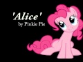 Alice - Pinkie Pie [HQ] 