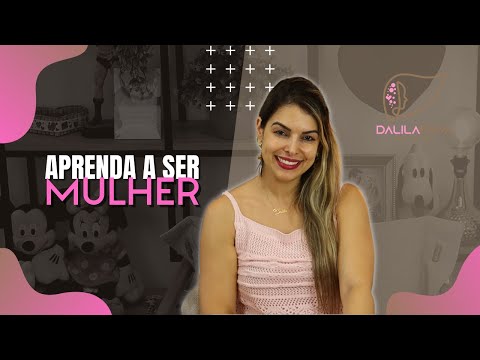 APRENDA A SER MULHER / DALILA PAIVA