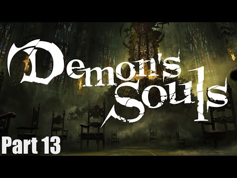 DEMONS SOULS PS5 - Gameplay Walkthrough Part 13
