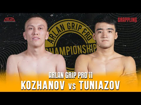 Ербол Кожанов - Ришат Туниязов | Arlan Grip PRO 11 | Grappling