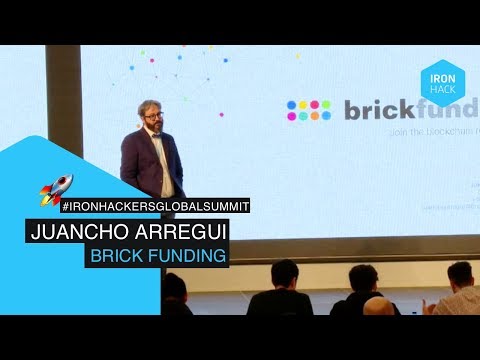 JUANCHO ARREGUI - BRICK FUNDING #ironhackersglobalsummit