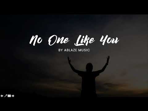No One Like You LYRICS Ablaze Liveloud CFC