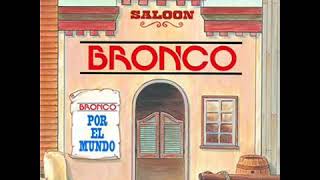 Bronco - Mañana Lloraré