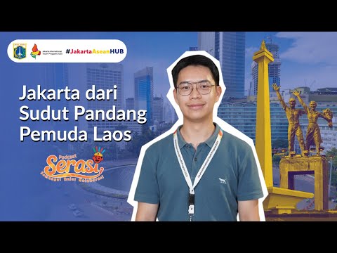 Jakarta dari Sudut Pandang Pemuda Laos | Jakarta International Youth Program 2025