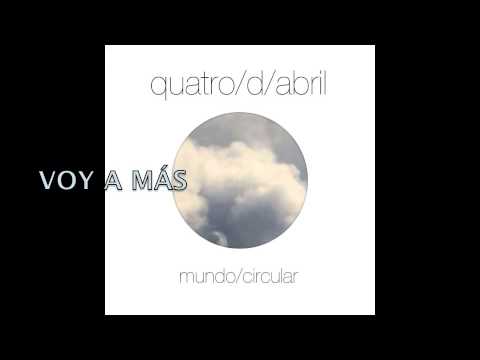 Quatro D Abril - VOY A MÁS